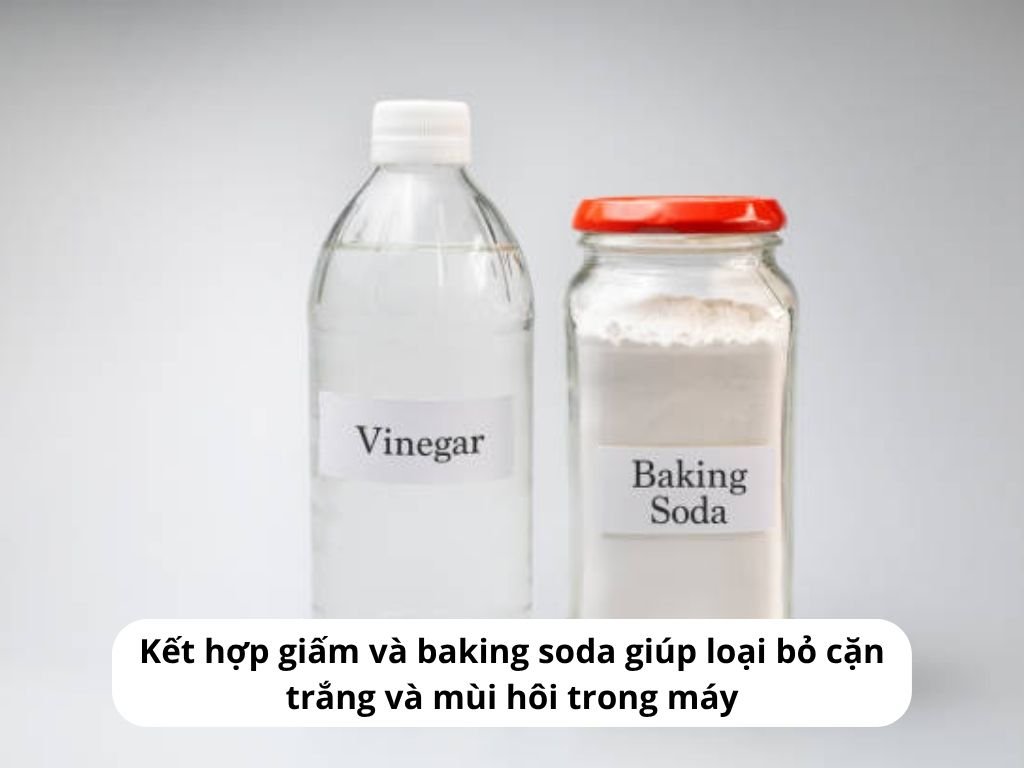 Kết hợp giấm và baking soda giúp loại bỏ cặn trắng và mùi hôi trong máy